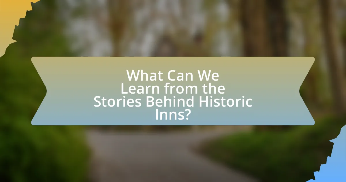 What Can We Learn from the Stories Behind Historic Inns?