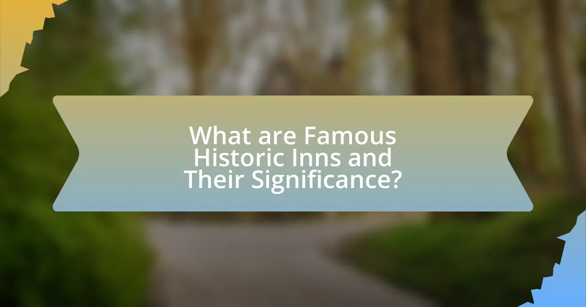What are Famous Historic Inns and Their Significance?