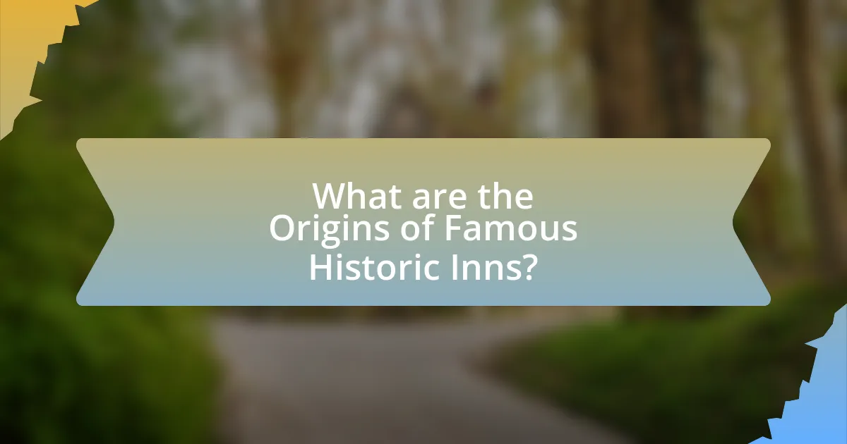 What are the Origins of Famous Historic Inns?
