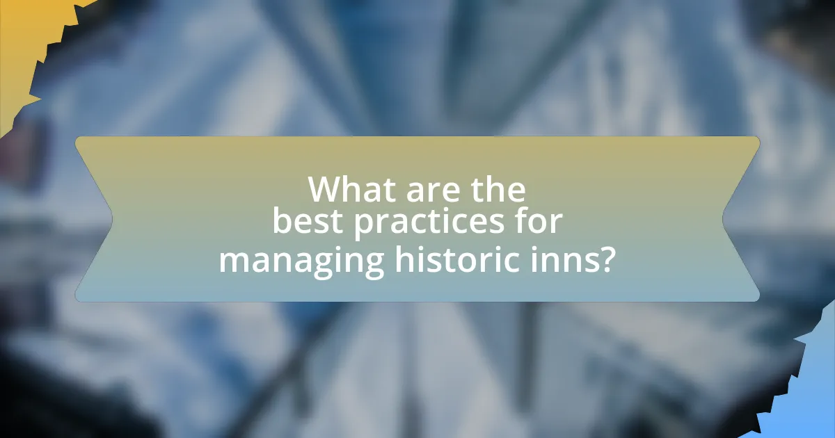 What are the best practices for managing historic inns?