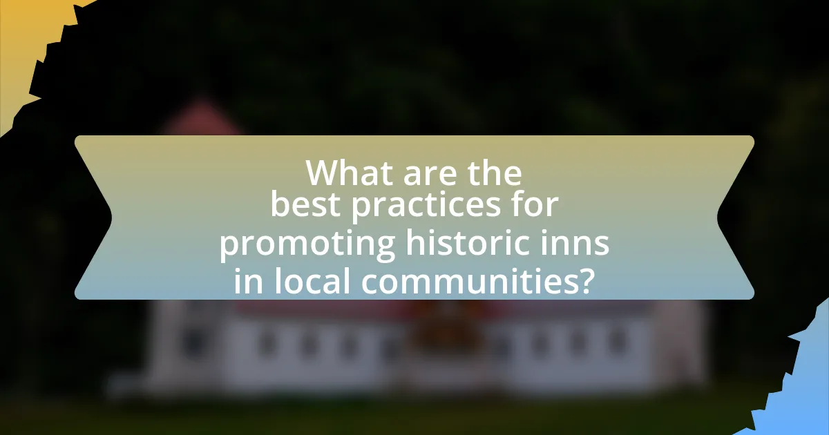 What are the best practices for promoting historic inns in local communities?