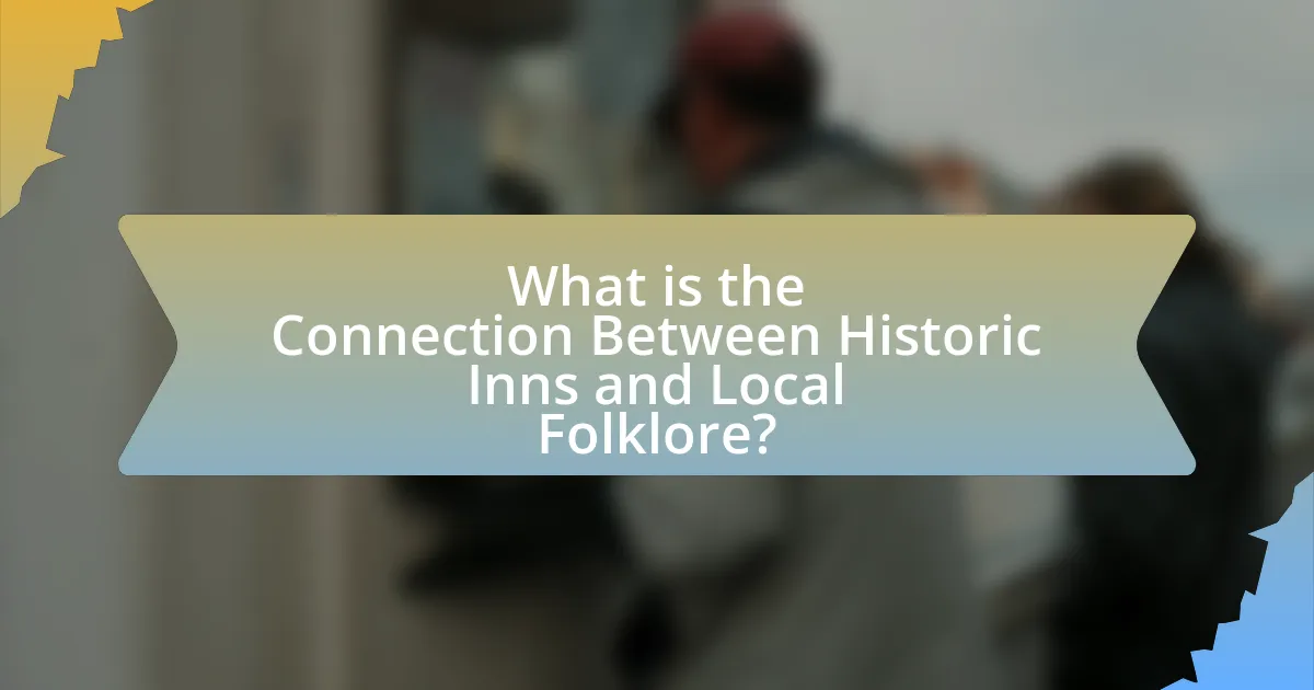 What is the Connection Between Historic Inns and Local Folklore?